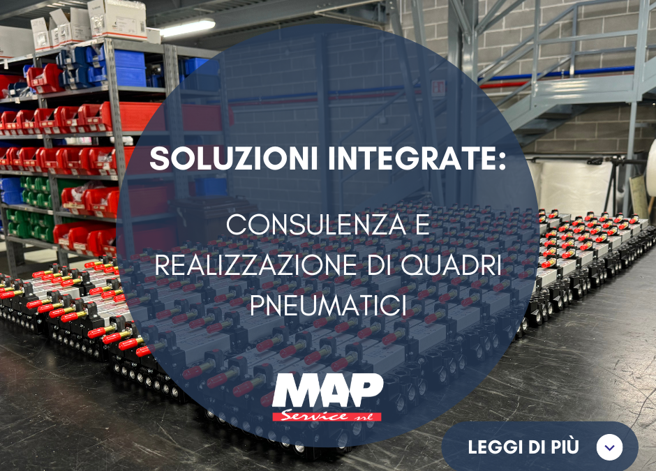 Soluzioni Integrate: Consulenza e Realizzazione di Quadri Pneumatici